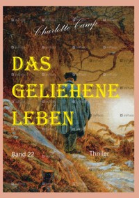 Das geliehene Leben - Charlotte Camp - E-Book