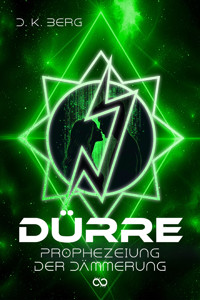 Dürre: Prophezeiung der Dämmerung - D. K. Berg - E-Book