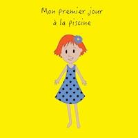 Mon premier jour a la piscine - Serena Busato - E-Book