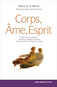 Corps, Âme, Esprit - Valerry D.A. Wilson - E-Book