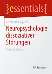 Neuropsychologie dissoziativer Störungen - Kristina Hennig-Fast - E-Book
