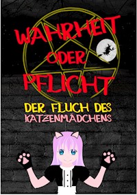 Wahrheit oder Pflicht | Der Fluch des Katzenmädchens - Daniel Chmiel - E-Book