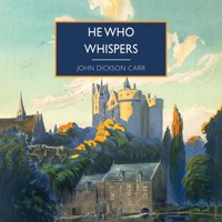 He Who Whispers - John Dickson Carr - Hörbuch