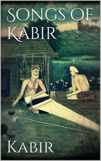 Songs of Kabir - Kabir - E-Book