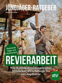 Jungjäger-Ratgeber - Revierarbeit - Stefan Strasser - E-Book