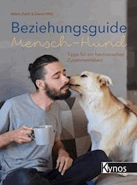 Beziehungsguide Mensch-Hund - Helen Zulch - E-Book