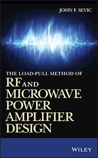 The Load-pull Method of RF and Microwave Power Amplifier Design - John F. Sevic - E-Book
