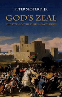God's Zeal - Peter Sloterdijk - E-Book