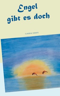 Engel gibt es doch - Claudia Choate - E-Book
