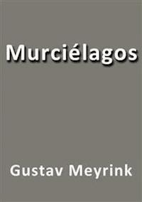 Murcielagos - Gustav Meyrink - E-Book