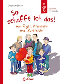 So schaffe ich das! (Starke Kinder, glückliche Eltern) - Dagmar Geisler - E-Book