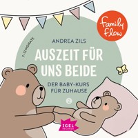 FamilyFlow. Auszeit für uns beide. 7 Monate - 12 Monate - Andrea Zils - Hörbuch