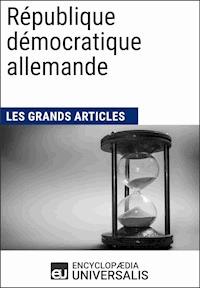 République démocratique allemande - Encyclopaedia Universalis - E-Book