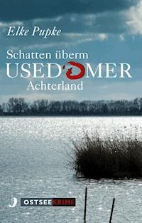Schatten überm Usedomer Achterland - Elke Pupke - E-Book