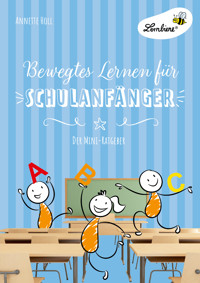 Bewegtes Lernen für Schulanfänger - Annette Holl - E-Book
