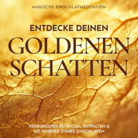 Entdecke deinen goldenen Schatten: Magische Einschlafmeditation - Raphael Kempermann - Hörbuch