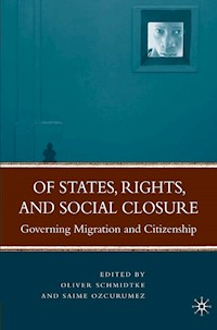 Of States, Rights, and Social Closure - Oliver Schmidtke - E-Book