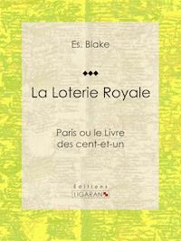 La Loterie Royale - Es. Blake - E-Book