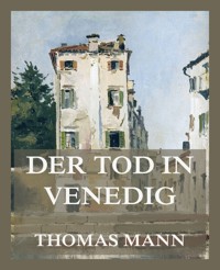 Der Tod in Venedig - Thomas Mann - E-Book