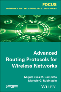 Advanced Routing Protocols for Wireless Networks - Miguel Elias Mitre Campista - E-Book