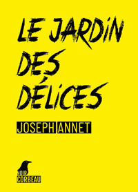 Le jardin des délices - Joseph Annet - E-Book