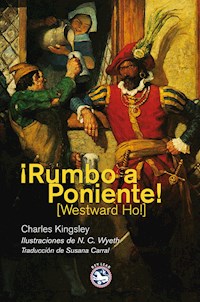 ¡Rumbo a Poniente! - Charles Kingsley - E-Book
