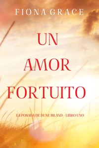 Un amor fortuito (La posada de Dune Island - Libro uno) - Fiona Grace - kostenlos E-Book