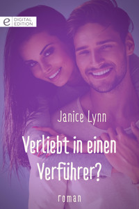 Verliebt in einen Verführer? - Janice Lynn - E-Book