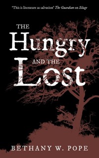 The Hungry and the Lost - Bethany W Pope - E-Book