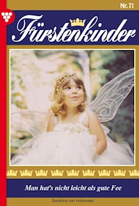 Man hat's nicht leicht als gute Fee - Sandrina von Hohensee - E-Book