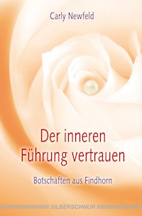 Der inneren Führung vertrauen - Carly Newfeld - E-Book