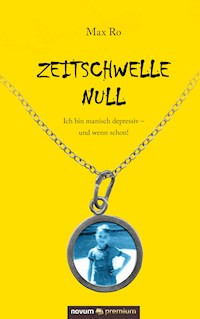 Zeitschwelle Null - Max Ro - E-Book