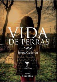 Vida de perras - Teresa Calderón González - E-Book