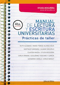 Manual de lectura y escritura universitarias - Sylvia Nogueira - E-Book