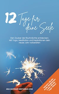 12 Tage für deine Seele - Julia Backhaus - E-Book