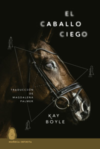 El caballo ciego - Kay Boyle - E-Book