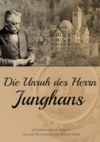 Die Unruh des Herrn Junghans - Lars Bornschein - E-Book