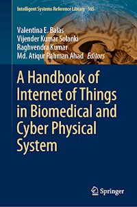 A Handbook of Internet of Things in Biomedical and Cyber Physical System -  - E-Book