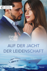 Auf der Jacht der Leidenschaft - Emilie Rose - E-Book