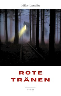 Rote Tränen - Mike Landin - E-Book