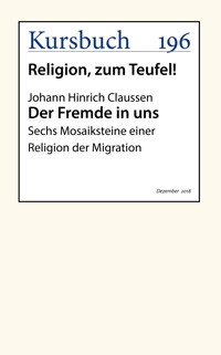 Der Fremde in uns - Johann Hinrich Claussen - E-Book