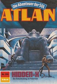Atlan 550: Hidden-X - Peter Griese - E-Book