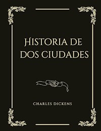 Historia de dos ciudades - Charles Dickens. - E-Book