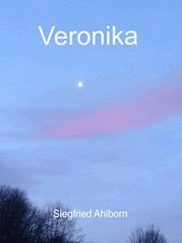 Veronika - Siegfried Ahlborn - E-Book