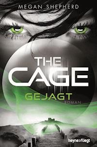 The Cage - Gejagt - Megan Shepherd - E-Book