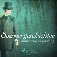 Sommergeschichten (Ungekürzt) - Eduard von Keyserling - Hörbuch