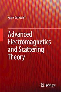 Advanced Electromagnetics and Scattering Theory - Kasra Barkeshli - E-Book