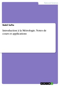 Introduction à la Métrologie. Notes de cours et applications - Nabil Safta - E-Book