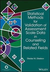 Statistical Methods for Validation of Assessment Scale Data in Counseling and Related Fields - Dimiter M. Dimitrov - E-Book