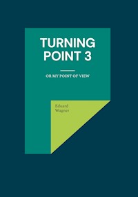 Turning point 3 - Eduard Wagner - E-Book
